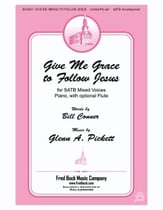 Give Me Grace to Follow Jesus SATB choral sheet music cover